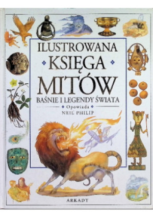 Ilustrowana księga mitów - Neil Philip - książka  wyd. 1997