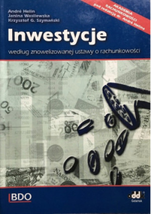Inwestycje według znowelizowanej ustawy o rachunkowości - Andre Helin - książka  wyd. 2003