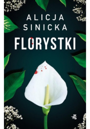Florystki - Alicja Sinicka - książka  wyd. 2023