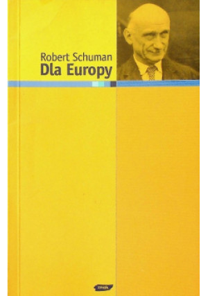 Dla Europy - Robert Schuman - książka  wyd. 2003