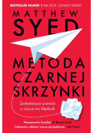 Metoda czarnej skrzynki. Zaskakujące prawda o nauce na błędach - Matthew Syed - książka  wyd. 2021