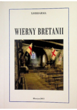 Wierny Bretanii - Xavier Grall - książka historyczna wyd. 2011