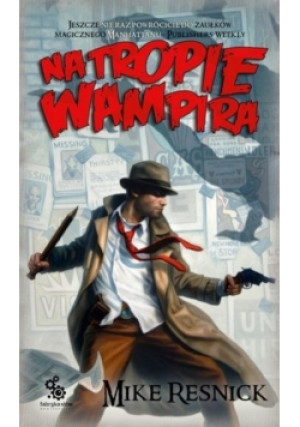 Na tropie wampira - Mike Resnick - książka fantasy wyd. 2009