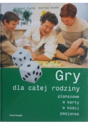 Gry dla całej rodziny - Michael Fuchs, Konrad Haase - książka  wyd. 2006
