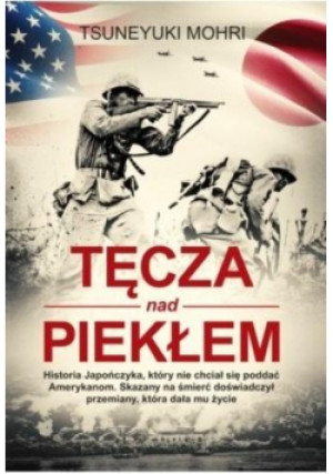 Tęcza nad piekłem - Tsuneyuki Mohri - książka  wyd. 2015