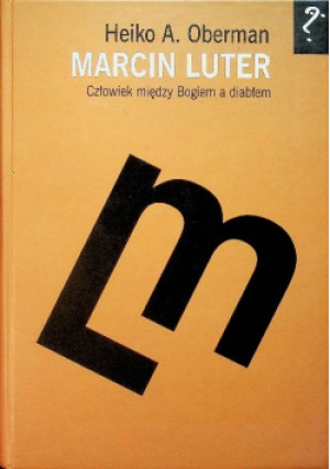 Marcin Luter - Heiko A. Oberman - książka  wyd. 2004
