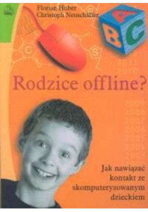 Rodzice Offline ? - Florian Huber - książka  wyd. 2003