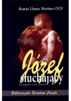 Józef słuchający - Roman Llamas Martinez - książka  wyd. 2014