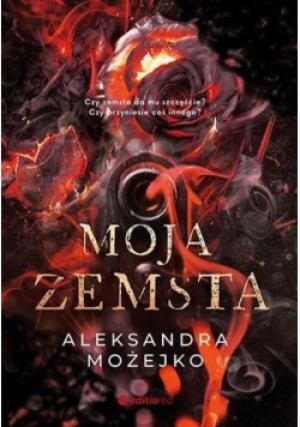 Moja zemsta - Możejko Aleksandra - książka  wyd. 2023