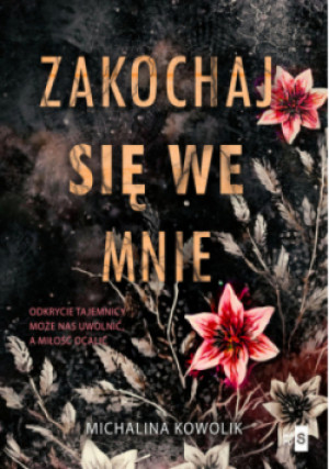 Zakochaj się we mnie - Michalina Kowolik - książka  wyd. 2024