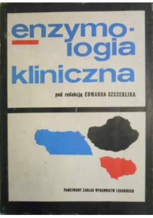 Enzymologia kliniczna - Edward Szczeklik - książka  wyd. 1974