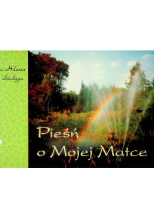 Pieśń o mojej matce - Hilaria Szałyga - książka  wyd. 2008