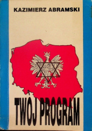 Twój program - Kazimierz Abramski - książka historyczna wyd. 1995