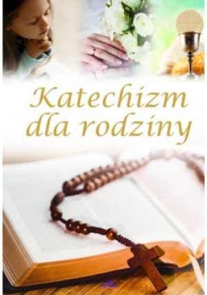 Katechizm dla rodziny - Beata Kosińska - książka  wyd. 2022