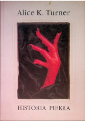 Historia piekła - K. Alice Turner - książka  wyd. 1996