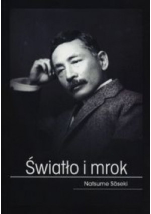 Światło i mrok - Natsume Soseki - książka  wyd. 2016