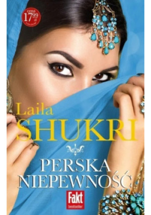Perska niepewność - Laila Shukri - książka  wyd. 2021
