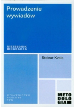 Prowadzenie wywiadów - Steinar Kvale - książka  wyd. 2010