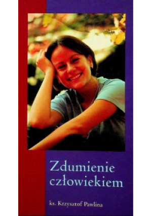 Zdumienie człowiekiem - Krzysztof Pawlina - książka  wyd. 2006