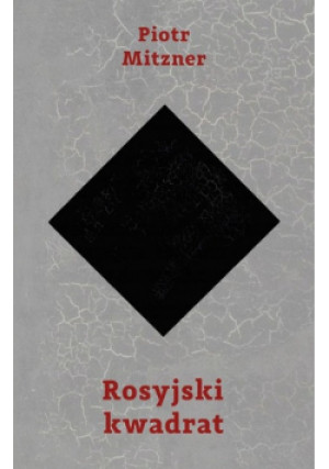 Rosyjski kwadrat - Piotr Mitzner - książka  wyd. 2022