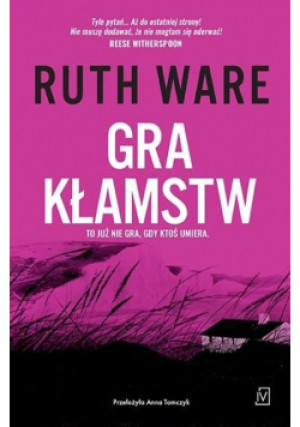 Gra kłamstw - Ruth Ware - książka  wyd. 2024