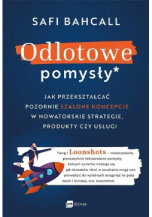 Odlotowe pomysły - Safi Bahcall - książka  wyd. 2020