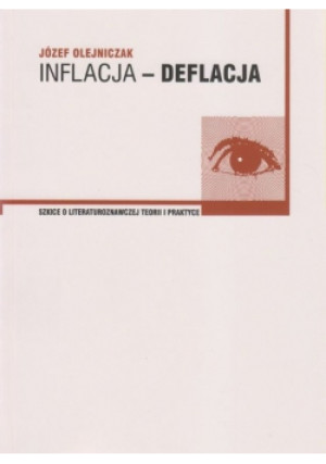 Inflacja Deflacja - Józef Olejniczak - książka  wyd. 2016