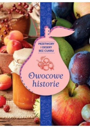 Owocowe historie - książka  wyd. 2019