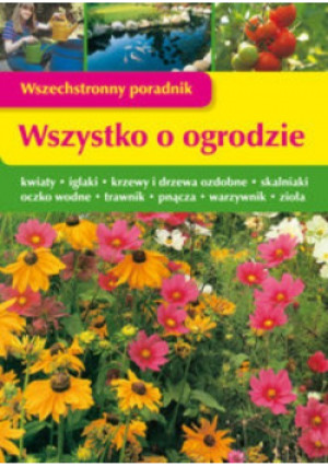 Wszystko o ogrodzie - Jurgen Wolff - książka  wyd. 2011