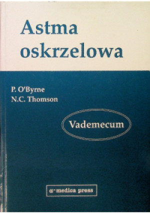 Astma oskrzelowa vademecum - P. O'Byrne, i inni, N.C Thomson - książka  wyd. 1996