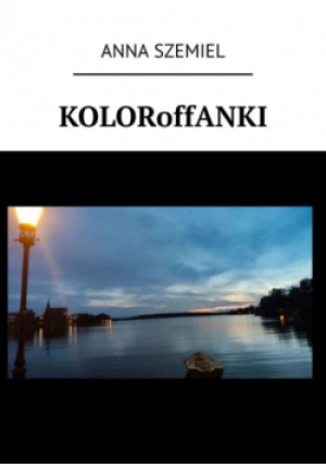 KOLORoffANKI - Anna Szemiel - książka  wyd. 2024
