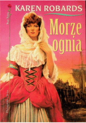 Morze ognia - Karen Robards - książka  wyd. 2003
