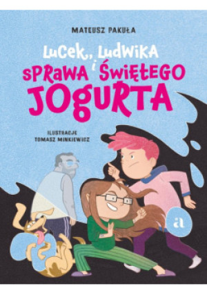 Lucek, Ludwika i sprawa Świętego Jogurta - Mateusz Pakuła - książka  wyd. 2025