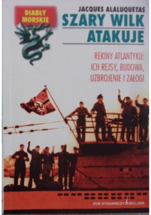 Szary wilk atakuje - Jacques Alaluquetas - książka historyczna wyd. 2004