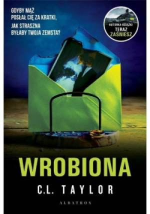 Wrobiona - C. L. Taylor - książka  wyd. 2023