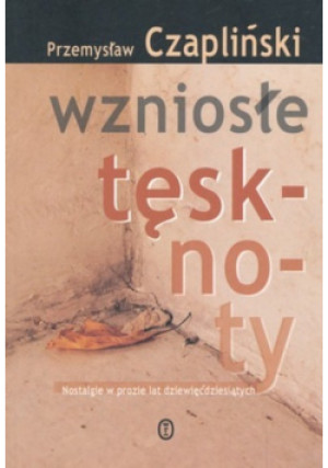 Wzniosłe tęsknoty - Przemysław Czapliński - książka  wyd. 2001