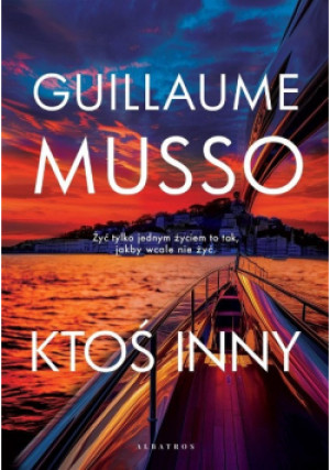 Ktoś inny - Guillaume Musso - książka  wyd. 2024