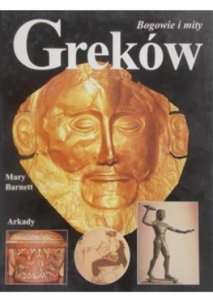 Bogowie i mity Greków - Mary Barnett - książka  wyd. 1998