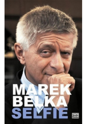 Marek Belka Selfie - Marek Belka - książka  wyd. 2016
