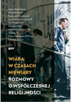 Wiara w czasach niewiary - książka  wyd. 2017
