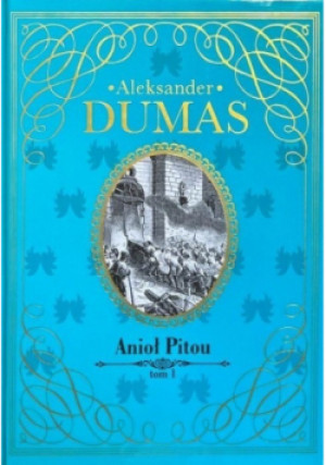 Anioł Pitou Tom 1 - Aleksander Dumas - książka historyczna wyd. 2013