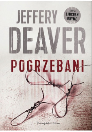 Pogrzebani - Jeffery Deaver - książka  wyd. 2018