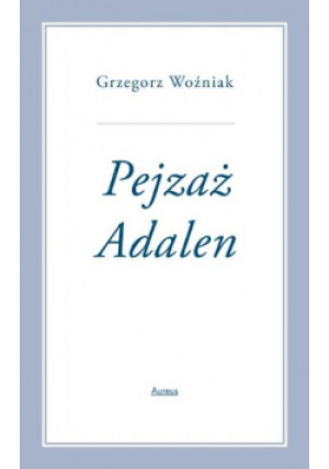 Pejzaż Adalen - Grzegorz Woźniak - książka historyczna wyd. 2019