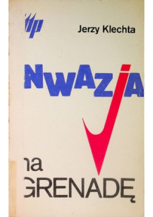 Inwazja na Grenadę 1985 - Jerzy Klechta - książka  wyd. 1985