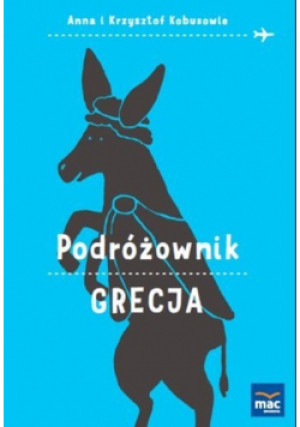 Podróżownik Grecja - Anna Kobus - książka  wyd. 2015