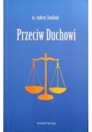 Przeciw Duchowi - Andrzej Zwoliński - książka  wyd. 2010