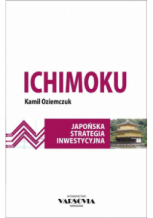 Ichimoku. Japońska strategia inwestycyjna - Kamil Oziemczuk - książka  wyd. 2020