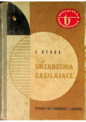 Urządzenia zasilające - F. Dyrga - książka  wyd. 1965