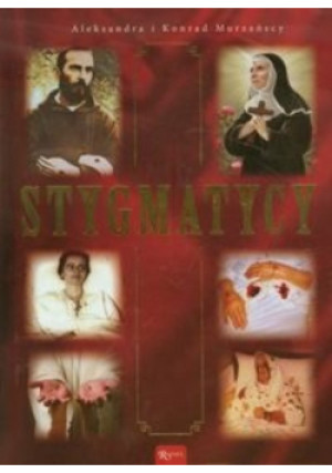 Stygmatycy - Aleksandra i Konrad Murzańscy - książka  wyd. 2012