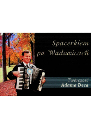 Spacerkiem po Wadowicach - Adam Deca - książka  wyd. 1996